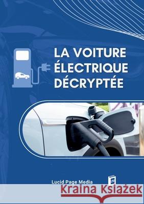 La Voiture ?lectrique D?crypt?e Paul Br?mond 9783691047127 Lucid Page Media - książka