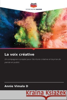 La voix créative Vimala D, Annie 9786206825449 Editions Notre Savoir - książka