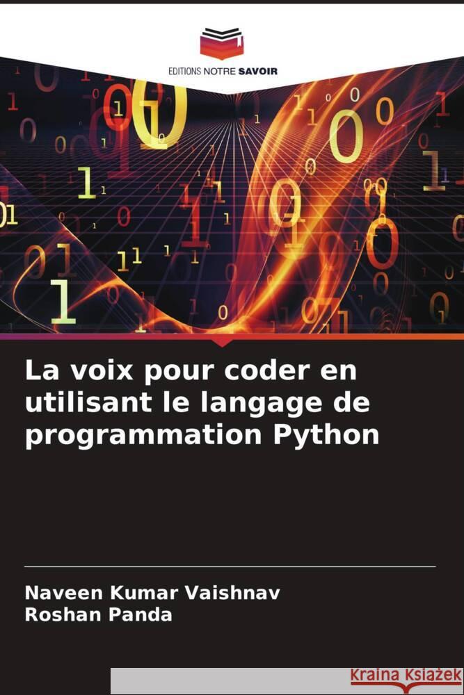 La voix pour coder en utilisant le langage de programmation Python Vaishnav, Naveen Kumar, Panda, Roshan 9786203333145 Editions Notre Savoir - książka