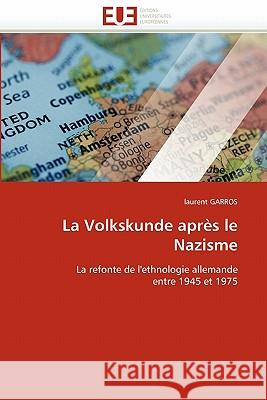 La Volkskunde Après Le Nazisme Garros-L 9786131519857 Editions Universitaires Europeennes - książka