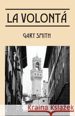 La VOLONTA' Gary Smith 9781977206299 Outskirts Press - książka