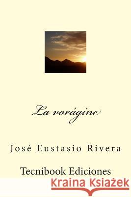 La VOR Jose Eustasio Rivera 9781511718448 Createspace - książka