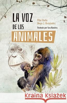 La voz de los animales Diego J Sara Ram?rez Pilar Bad?a 9788418087196 Diversa Ediciones - książka