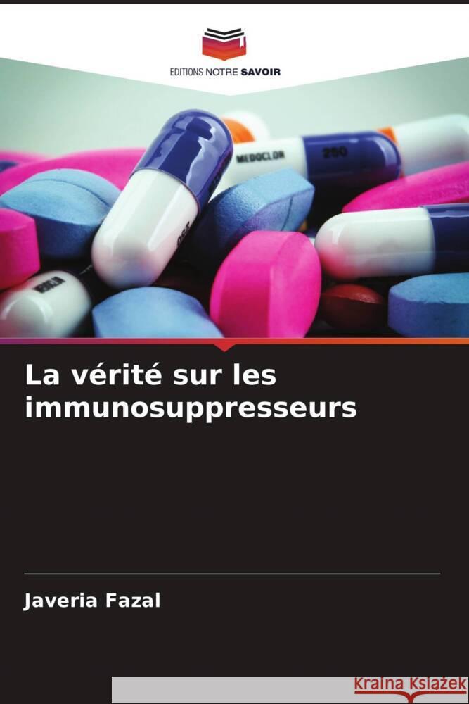 La vérité sur les immunosuppresseurs Fazal, Javeria 9786208247607 Editions Notre Savoir - książka