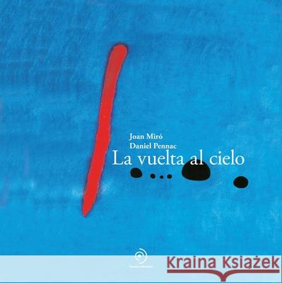 La Vuelta Al Cielo Daniel Pennac Joan Miro 9788410346253 Duomo Ediciones - książka