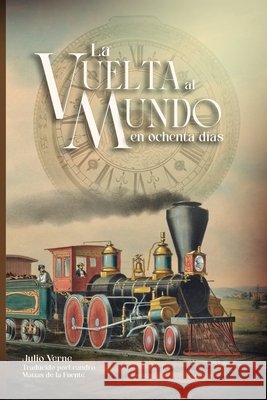La vuelta al mundo en ochenta días de la Fuente, Leandro Matías, Verne, Julio 9798195472344 Independently Published - książka