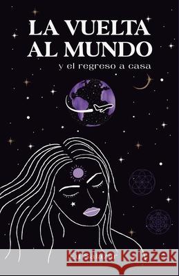 La vuelta al mundo y el regreso a casa Hern Eu Salazar 9789801814481 O! Ediciones - książka