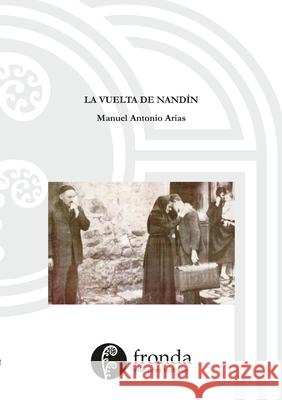 La vuelta de Nandín Arias García, Manuel Antonio 9781716814273 Lulu.com - książka