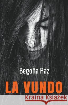 La vundo (Galega novelaro tradukita al Esperanto) Begoña Paz, Suso Moinhos 9781595693914 MONDIAL - książka