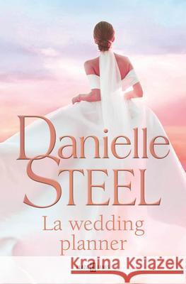 La Wedding Planner / The Wedding Planner Danielle Steel 9788401036422 Plaza & Janes Editores, S.A. - książka