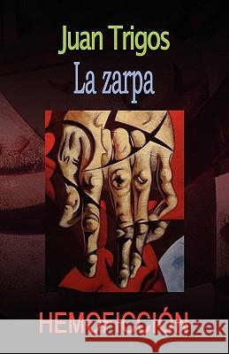 La zarpa Trigos, Luciano 9781461179535 Createspace - książka