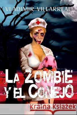 La zombie y el conejo Vladimir Villarreal 9781082430053 Independently Published - książka