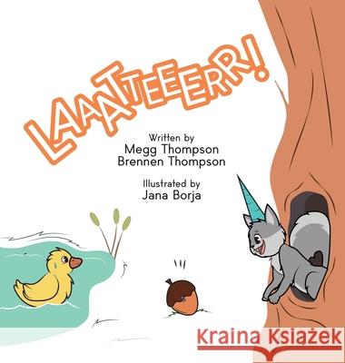 Laaatteeerr! Megg Thompson Jana Borja Brennen Thompson 9781641843409 Megg Thompson Behavior Consulting - książka