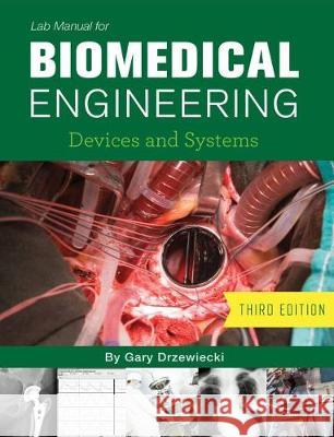 Lab Manual for Biomedical Engineering: Devices and Systems Drzewiecki, Gary 9781516565344 Cognella Academic Publishing - książka
