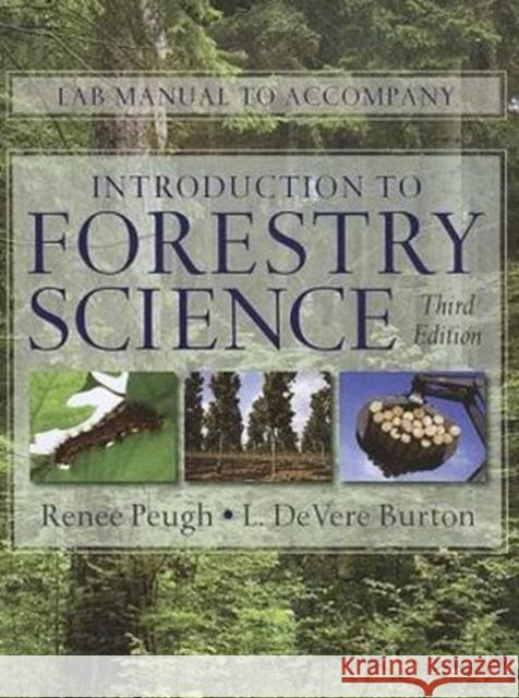 Lab Manual for Burton's Introduction to Forestry Science, 3rd Renee Peugh 9781111308414  - książka