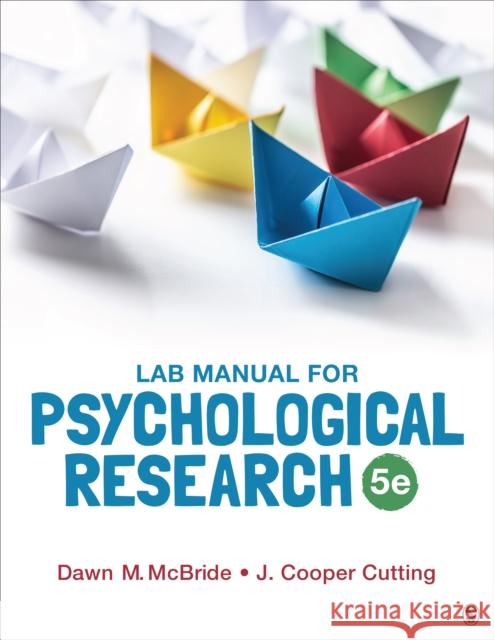 Lab Manual for Psychological Research Dawn M. McBride J. Cooper Cutting 9781071847312 Sage Publications, Inc - książka