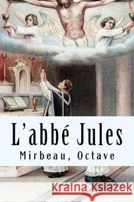 L'abbé Jules Octave, Mirbeau 9781975750084 Createspace Independent Publishing Platform - książka