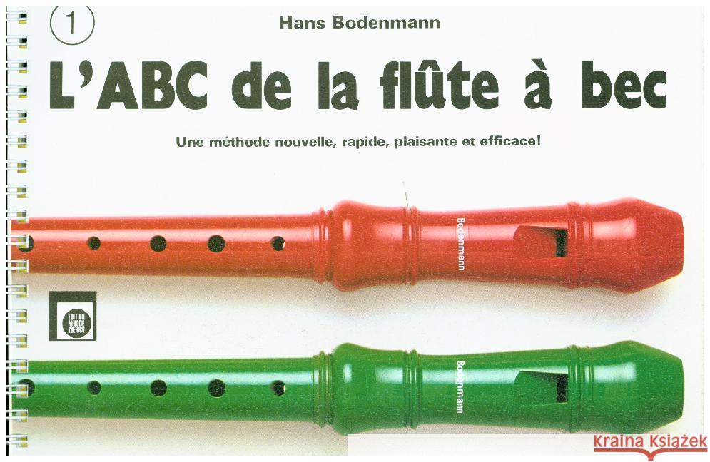 L'ABC de la flûte à bec. Bd.1 Bodenmann, Hans 9783309000537 Edition Melodie - książka