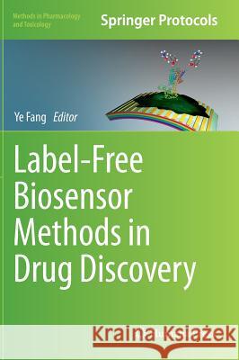 Label-Free Biosensor Methods in Drug Discovery Ye Fang 9781493926169 Humana Press - książka