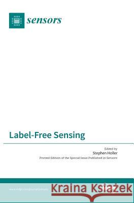 Label-Free Sensing Stephen Holler 9783038422105 Mdpi AG - książka