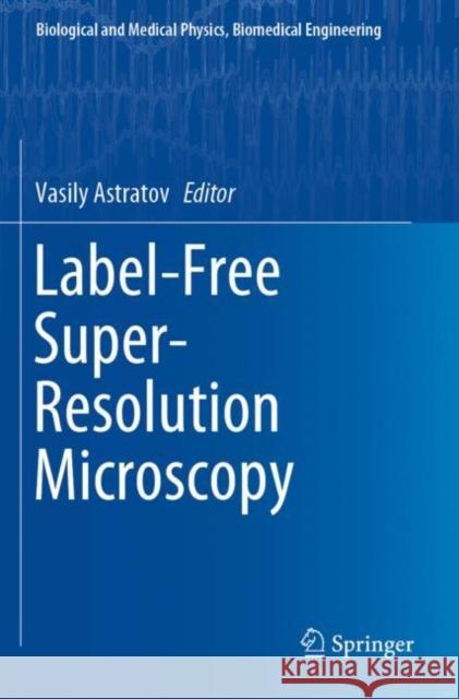 Label-Free Super-Resolution Microscopy  9783030217242 Springer International Publishing - książka