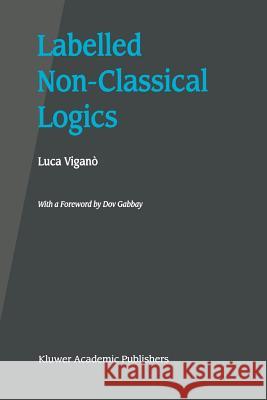 Labelled Non-Classical Logics Luca Vigano 9781441949622 Not Avail - książka