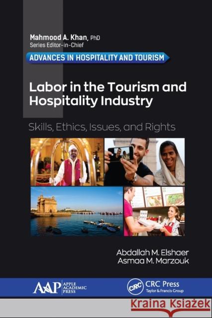 Labor in the Tourism and Hospitality Industry: Skills, Ethics, Issues, and Rights Abdallah M. Elshaer Asmaa M. Marzouk 9781774634158 Apple Academic Press - książka