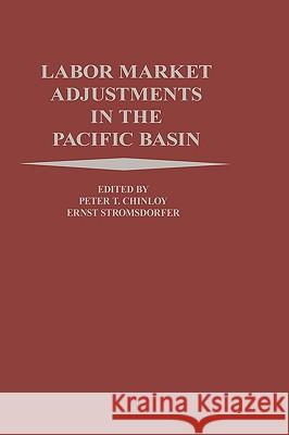 Labor Market Adjustments in the Pacific Basin Peter Chinloy Ernst Stromsdorfer 9780898381801 Springer - książka