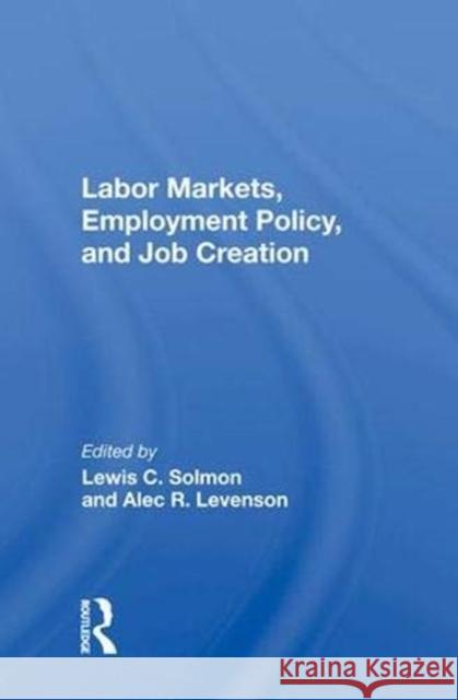 Labor Markets, Employment Policy, and Job Creation  9780367016975 Taylor and Francis - książka