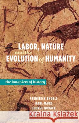 Labor, Nature, and the Evolution of Humanity: A Long View of History Engels, Frederick 9781604881202 Pathfinder - książka