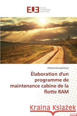 Élaboration d'Un Programme de Maintenance Cabine de la Flotte RAM Laghchioui-M 9783841746214 Editions Universitaires Europeennes - książka