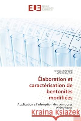 Élaboration et caractérisation de bentonites modifiées HADOUDI, Nouhaila, Ahari, M'hamed 9786209209086 Éditions universitaires européennes - książka