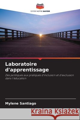 Laboratoire d'apprentissage Santiago, Mylene 9786209408229 Editions Notre Savoir - książka