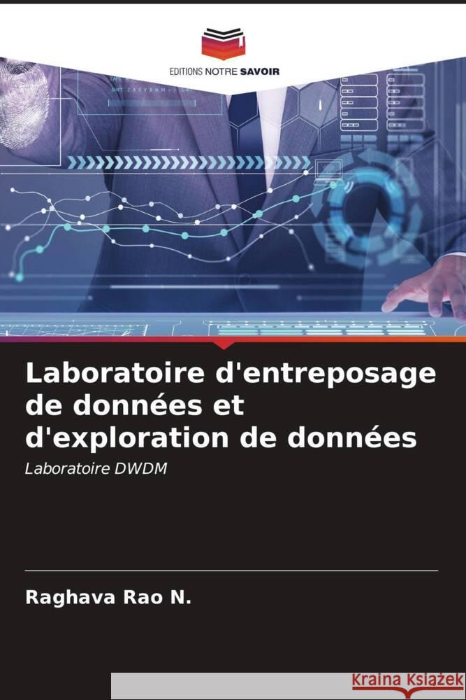 Laboratoire d'entreposage de donn?es et d'exploration de donn?es Raghava Rao N 9786206648406 Editions Notre Savoir - książka