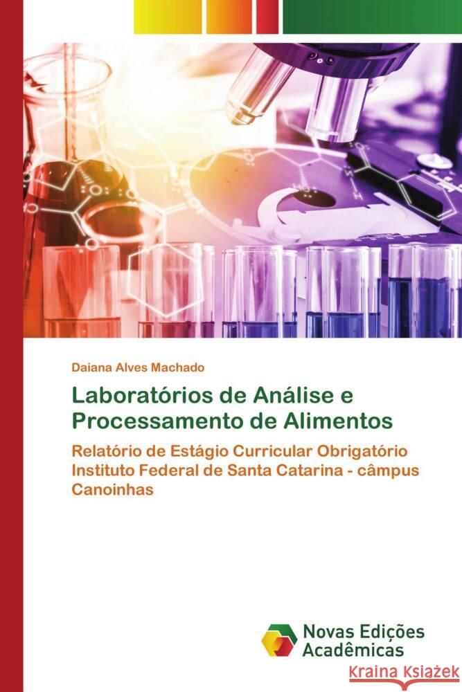 Laboratórios de Análise e Processamento de Alimentos Alves Machado, Daiana 9786202804424 Novas Edicioes Academicas - książka