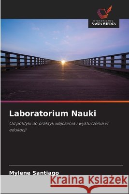 Laboratorium Nauki Santiago, Mylene 9786209413346 Wydawnictwo Nasza Wiedza - książka
