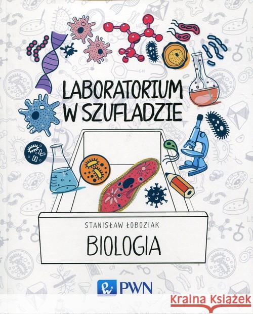Laboratorium w szufladzie Biologia Łoboziak Stanisław 9788301198664 Wydawnictwo Naukowe PWN - książka