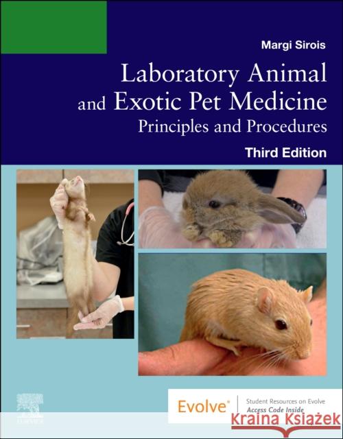 Laboratory Animal and Exotic Pet Medicine: Principles and Procedures Margi Sirois 9780323778169 Elsevier - Health Sciences Division - książka