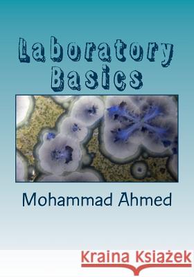 Laboratory Basics Dr Mohammad Kabir Ahmed Dr Shaker Uddin Ahmed 9781981903627 Createspace Independent Publishing Platform - książka