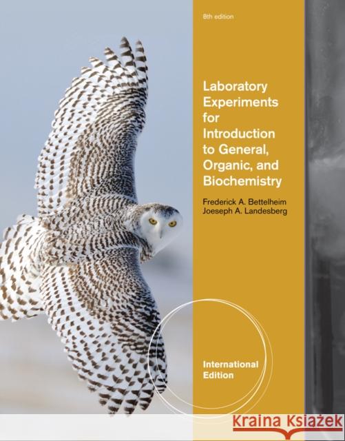 Laboratory Experiments for Introduction to General, Organic and Biochemistry, International Edition Frederick Bettelheim 9781133113102  - książka