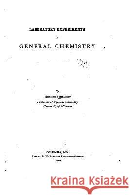 Laboratory Experiments in General Chemistry Herman Schlundt 9781534626195 Createspace Independent Publishing Platform - książka