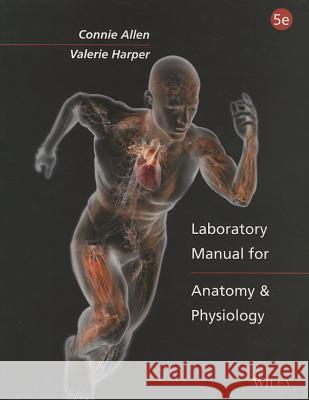 Laboratory Manual for Anatomy and Physiology 5E Connie Allen 9781118344989 John Wiley & Sons Inc - książka