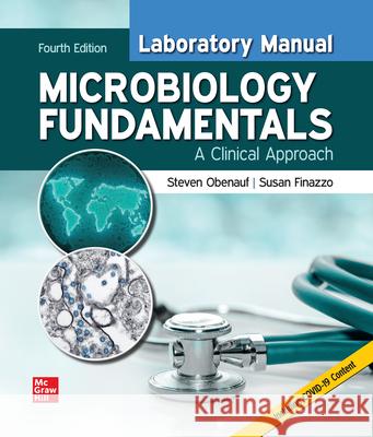 Laboratory Manual for Microbiology Fundamentals: A Clinical Approach Susan Finazzo Steven Obenauf 9781260786095 McGraw-Hill Education - książka