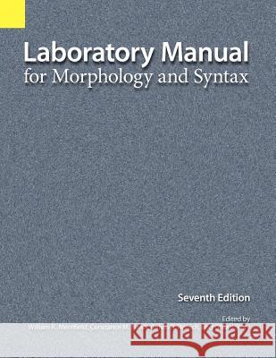 Laboratory Manual for Morphology and Syntax William R. Merrifield Naish M. Constance Calvin R. Rensch 9781556711497 Sil International, Global Publishing - książka