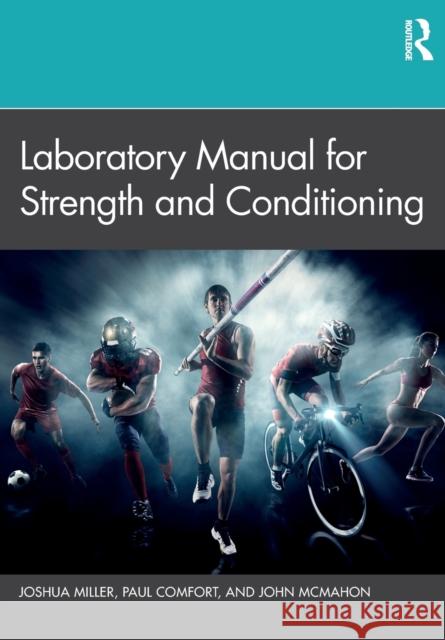 Laboratory Manual for Strength and Conditioning Joshua Miller Paul Comfort John McMahon 9781032033259 Routledge - książka