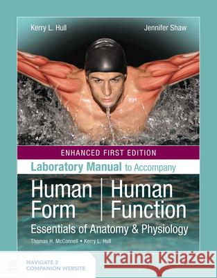 Laboratory Manual to Accompany Human Form, Human Function McConnell, Thomas H. 9781284218275 Jones & Bartlett Publishers - książka