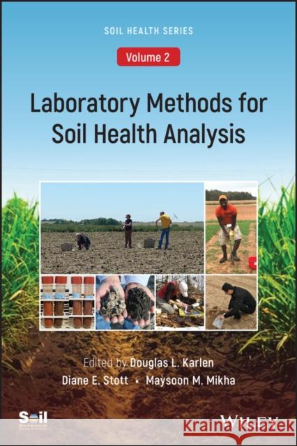 Laboratory Methods for Soil Health Analysis (Soil Health Series, Volume 2) Karlen, Douglas L. 9780891189824 Acsess - książka