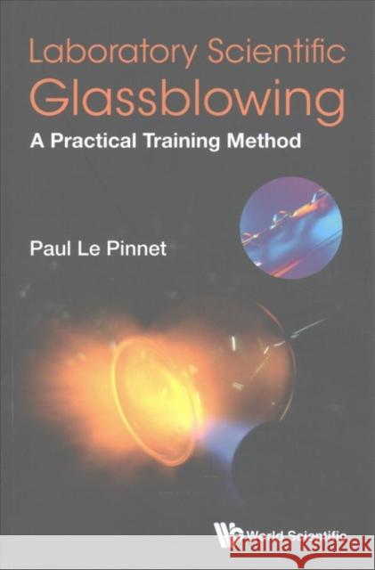 Laboratory Scientific Glassblowing: A Practical Training Method Paul L 9781786342423 World Scientific Publishing Europe Ltd - książka