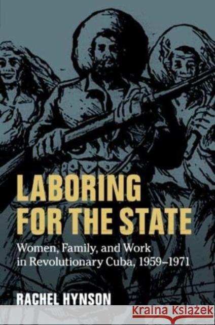 Laboring for the State Rachel Hynson 9781316640500 Cambridge University Press - książka