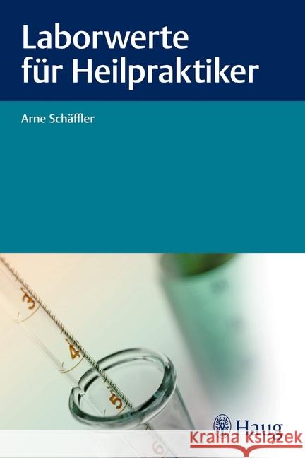 Laborwerte für Heilpraktiker Schäffler, Arne 9783830478676 Haug - książka